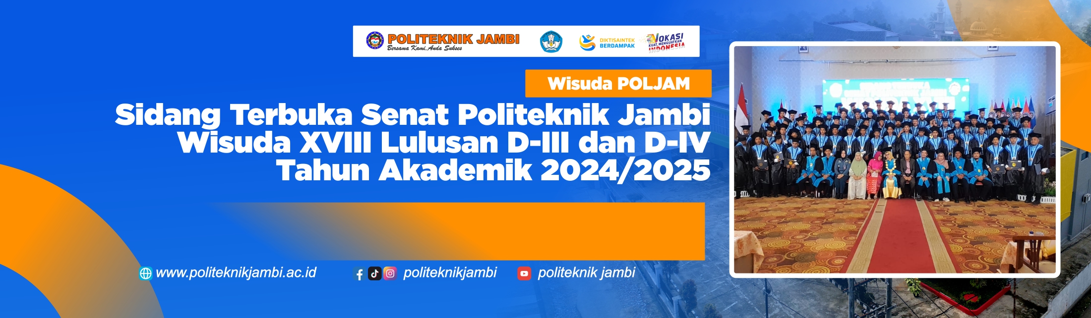 Sidang Terbuka Senat Politeknik Jambi Wisuda XVIII Lulusan D-III dan D-IV Tahun Akademik 2024/2025