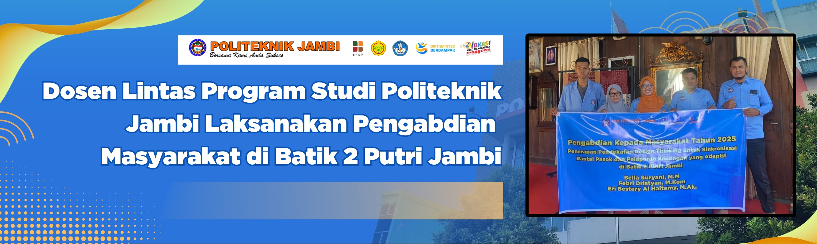 Dosen Lintas Program Studi Politeknik Jambi Laksanakan Pengabdian Masyarakat di Batik 2 Putri Jambi
