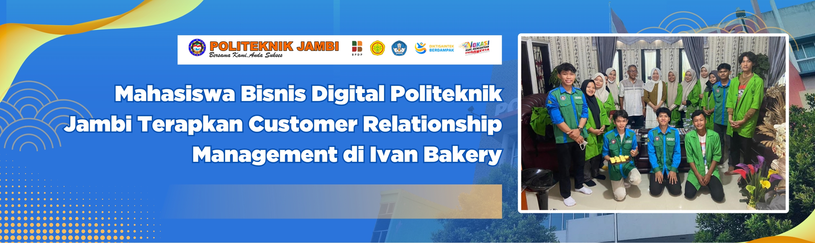 Mahasiswa Bisnis Digital Politeknik Jambi Terapkan Customer Relationship Management di Ivan Bakery