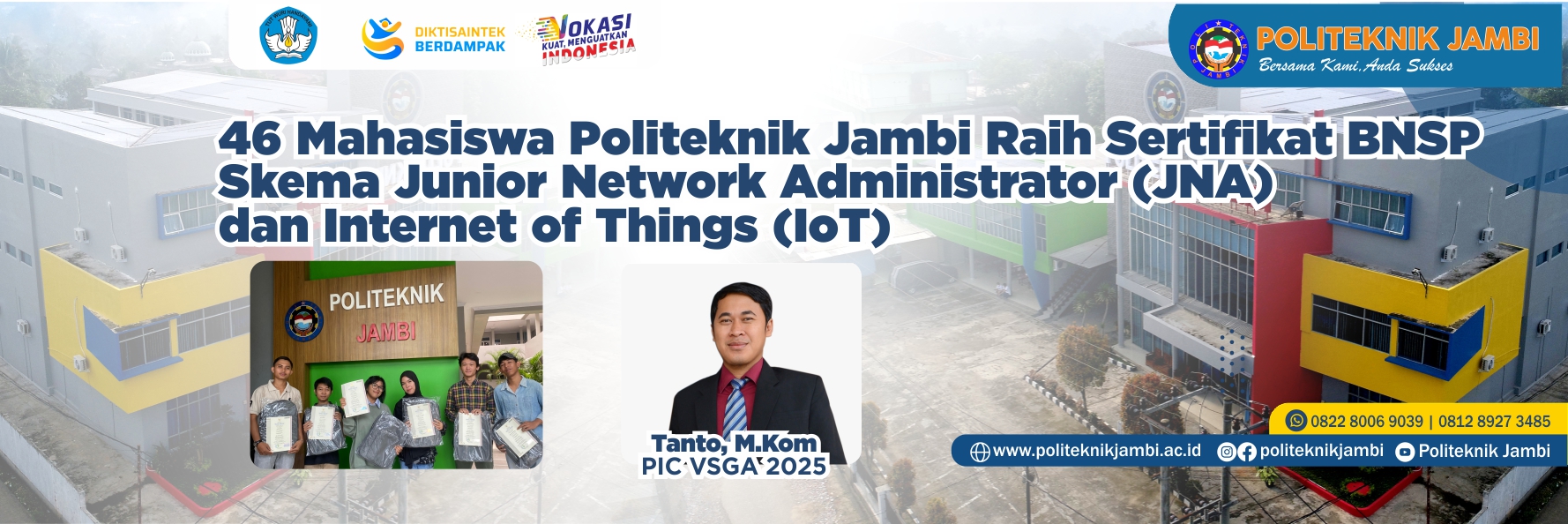 46 Mahasiswa Politeknik Jambi Raih Sertifikat BNSP Skema Junior Network Administrator (JNA) dan Internet of Things (IoT)